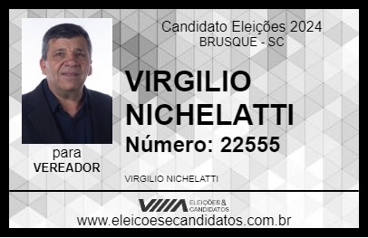 Candidato VIRGILIO NICHELATTI 2024 - BRUSQUE - Eleições