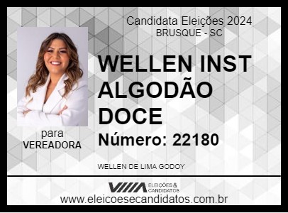 Candidato WELLEN INST ALGODÃO DOCE 2024 - BRUSQUE - Eleições