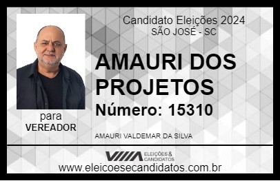 Candidato AMAURI DOS PROJETOS 2024 - SÃO JOSÉ - Eleições