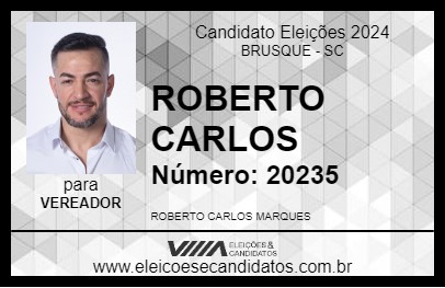 Candidato ROBERTO CARLOS 2024 - BRUSQUE - Eleições