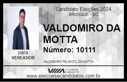 Candidato VALDOMIRO DA MOTTA 2024 - BRUSQUE - Eleições