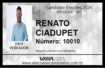 Candidato RENATO CIADUPET 2024 - BRUSQUE - Eleições