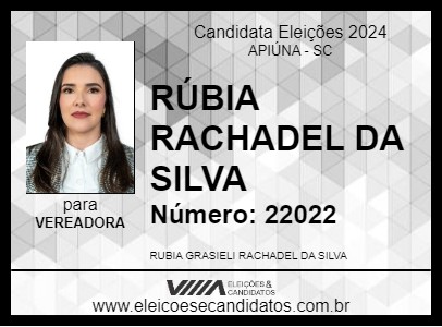 Candidato RÚBIA RACHADEL DA SILVA 2024 - APIÚNA - Eleições