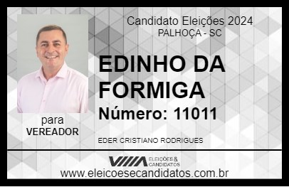 Candidato EDINHO DA FORMIGA 2024 - PALHOÇA - Eleições