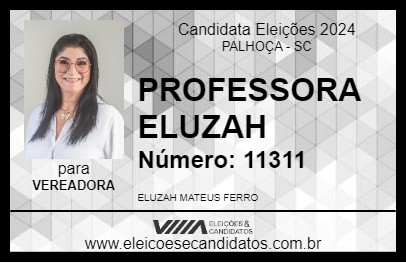 Candidato PROFESSORA ELUZAH 2024 - PALHOÇA - Eleições