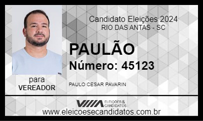 Candidato PAULÃO 2024 - RIO DAS ANTAS - Eleições