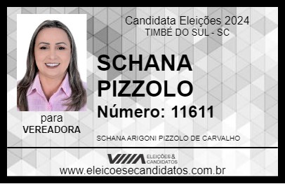 Candidato SCHANA PIZZOLO 2024 - TIMBÉ DO SUL - Eleições