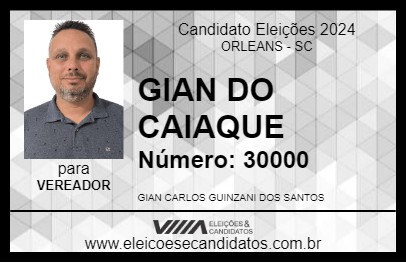 Candidato GIAN DO CAIAQUE 2024 - ORLEANS - Eleições