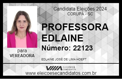 Candidato PROFESSORA EDLAINE 2024 - CORUPÁ - Eleições