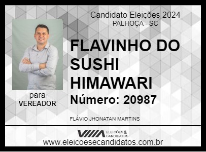 Candidato FLAVINHO DO SUSHI HIMAWARI 2024 - PALHOÇA - Eleições