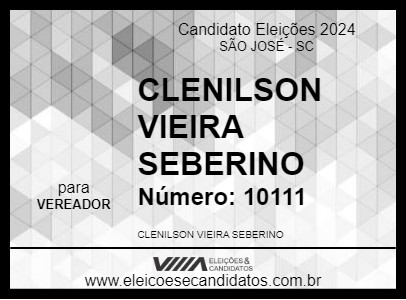 Candidato CLENILSON VIEIRA SEBERINO 2024 - SÃO JOSÉ - Eleições