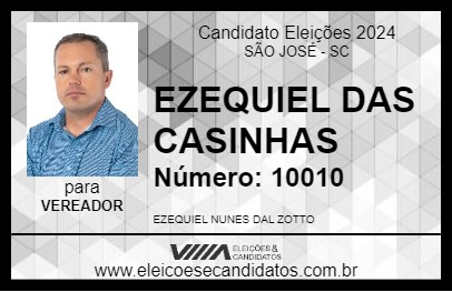 Candidato EZEQUIEL DAS CASINHAS 2024 - SÃO JOSÉ - Eleições