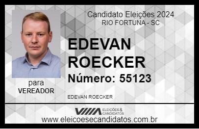 Candidato EDEVAN ROECKER 2024 - RIO FORTUNA - Eleições