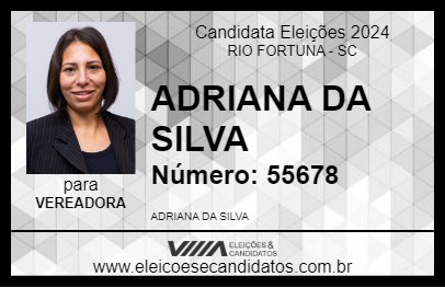 Candidato ADRIANA DA SILVA 2024 - RIO FORTUNA - Eleições