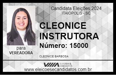 Candidato CLEONICE INSTRUTORA 2024 - ITAIÓPOLIS - Eleições