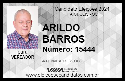 Candidato ARILDO BARROS 2024 - ITAIÓPOLIS - Eleições