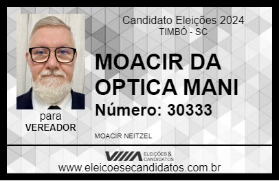 Candidato MOACIR DA OPTICA MANI 2024 - TIMBÓ - Eleições