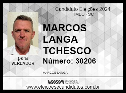 Candidato MARCOS LANGA TCHESCO 2024 - TIMBÓ - Eleições