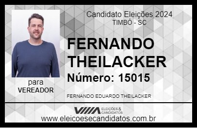 Candidato FERNANDO THEILACKER 2024 - TIMBÓ - Eleições