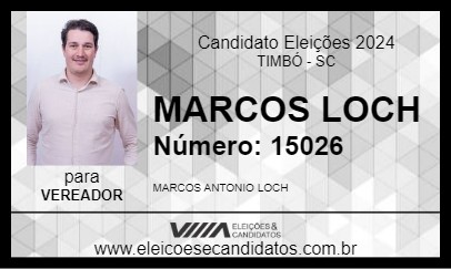 Candidato MARCOS LOCH 2024 - TIMBÓ - Eleições