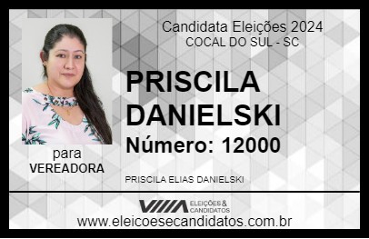 Candidato PRISCILA DANIELSKI 2024 - COCAL DO SUL - Eleições