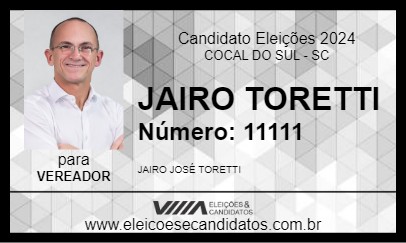 Candidato JAIRO TORETTI 2024 - COCAL DO SUL - Eleições