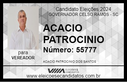 Candidato ACACIO PATROCINIO 2024 - GOVERNADOR CELSO RAMOS - Eleições