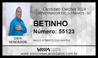 Candidato BETINHO 2024 - GOVERNADOR CELSO RAMOS - Eleições