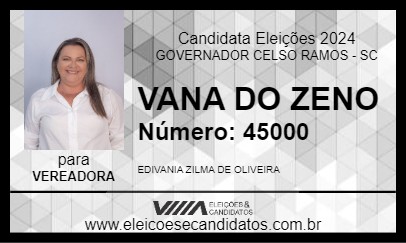 Candidato VANA DO ZENO 2024 - GOVERNADOR CELSO RAMOS - Eleições