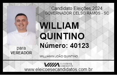 Candidato WILLIAM QUINTINO 2024 - GOVERNADOR CELSO RAMOS - Eleições