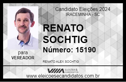 Candidato RENATO SOCHTIG 2024 - IRACEMINHA - Eleições