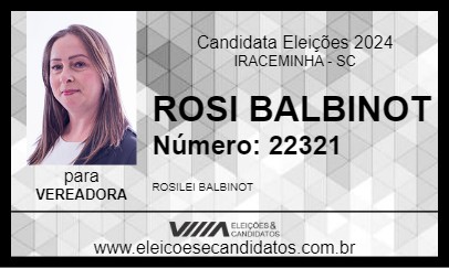 Candidato ROSI BALBINOT 2024 - IRACEMINHA - Eleições