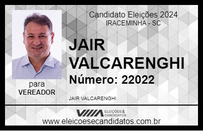 Candidato JAIR VALCARENGHI 2024 - IRACEMINHA - Eleições