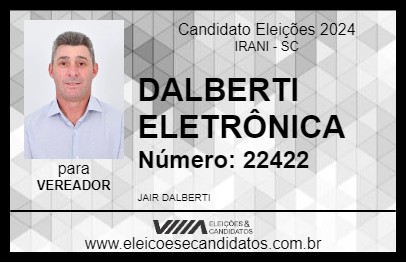 Candidato DALBERTI ELETRÔNICA 2024 - IRANI - Eleições