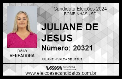 Candidato JULIANE DE JESUS 2024 - BOMBINHAS - Eleições