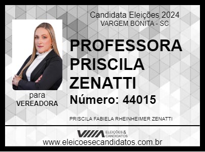 Candidato PROFESSORA PRISCILA ZENATTI 2024 - VARGEM BONITA - Eleições