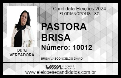 Candidato PASTORA BRISA 2024 - FLORIANÓPOLIS - Eleições