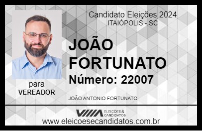 Candidato JOÃO FORTUNATO 2024 - ITAIÓPOLIS - Eleições