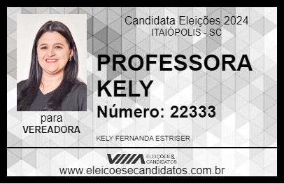 Candidato PROFESSORA KELY 2024 - ITAIÓPOLIS - Eleições