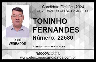 Candidato TONINHO FERNANDES 2024 - GOVERNADOR CELSO RAMOS - Eleições