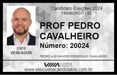 Candidato PROF PEDRO CAVALHEIRO 2024 - FRAIBURGO - Eleições