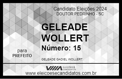 Candidato GELEADE WOLLERT 2024 - DOUTOR PEDRINHO - Eleições