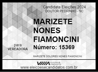 Candidato MARIZETE NONES FIAMONCINI 2024 - DOUTOR PEDRINHO - Eleições