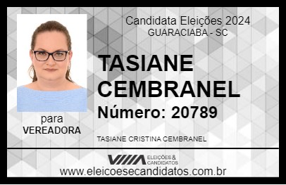 Candidato TASIANE CEMBRANEL 2024 - GUARACIABA - Eleições