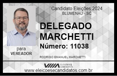 Candidato DELEGADO MARCHETTI 2024 - BLUMENAU - Eleições