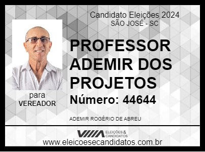 Candidato PROFESSOR ADEMIR DOS PROJETOS 2024 - SÃO JOSÉ - Eleições