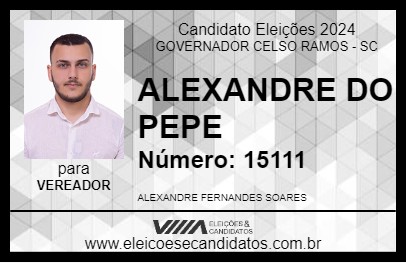 Candidato ALEXANDRE DO PEPE 2024 - GOVERNADOR CELSO RAMOS - Eleições