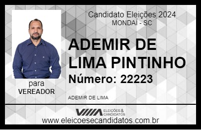 Candidato ADEMIR DE LIMA       PINTINHO 2024 - MONDAÍ - Eleições