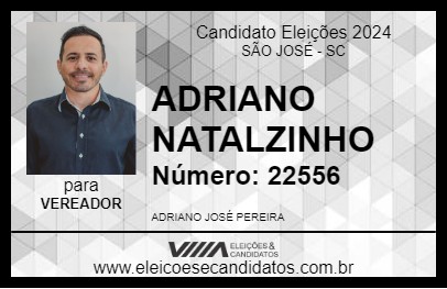 Candidato ADRIANO NATALZINHO 2024 - SÃO JOSÉ - Eleições