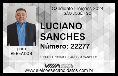 Candidato LUCIANO SANCHES 2024 - SÃO JOSÉ - Eleições